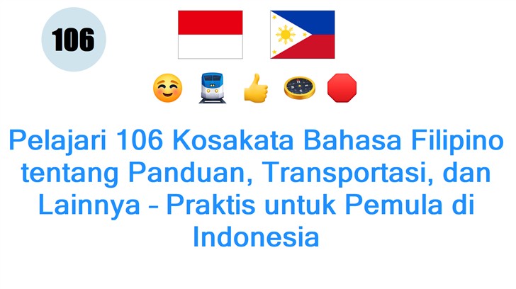 Pelajari 106 Kosakata Bahasa Filipino tentang Panduan, Transportasi, dan Lainnya – Praktis untuk Pemula di Indonesia